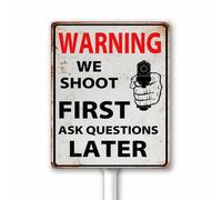 Divertente cartello con scritta "No Trespassing We Shoot First Ask Questions Later", divertente segnale di avvertimento con paletto per cortile, proprietà privata Attenzione Go Away, targa in