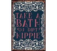 Divertente cartello da bagno "Take A Bath You Dirty", in metallo, stile hippie, decorazione da parete, per la casa, idea regalo, 30,5 x 40,6 cm, regalo di compleanno per uomini, mariti, fidanzati e