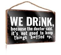 Divertente cartello da parete per il bagno con scritta in inglese "We Drink Because The Doctor Said Wooded", accessorio da scrivania per donne, decorazione da parete per uomo (20 x 30 cm)