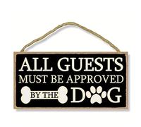 Divertente cartello decorativo da parete, con scritta in lingua inglese "All Guests Must Be Approved by the Dog" (lingua italiana non garantita), decorazione da parete, decorazione per la casa,