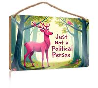 Divertente cartello decorativo da parete per il bagno con un cervo rosa in una foresta con il testo Just Not A Political Person, cartello in legno per la casa (15 x 28 cm)