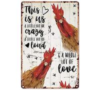 Divertente cartello decorativo in metallo con scritta in inglese "The Chicken This is Us, A Little Bit of Crazy, A Little Bit of Loud, and A Whole Lot of Love" (lingua italiana non garantita)