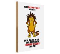 Divertente cartello di leone 'Io non discutere! Dico solo perché ho sempre ragione! | Decorazione per ufficio e casa | Regalo umoristico | 30 cm x 40 cm