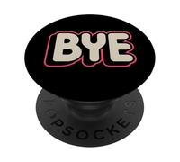 Divertente cartello divertente con scritta "Bye One Word Txt" per persone PopSockets PopGrip Adesivo