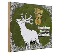 Divertente cartello in legno | Cacciatori oltre 60 | Si prega di mettersi in sicurezza | 40 cm x 30 cm