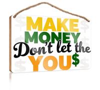 Divertente cartello in legno con scritta in inglese "Make Money Don't Let The You$", decorazione divertente per la casa, per esterni, decorazioni autunnali