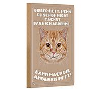 Divertente cartello in legno per gatti | "Lieber Gott, wenn Du schon nicht machst, dass ich abnehme..." | Targa decorativa umoristica per casa e ufficio, 12 cm x 18 cm