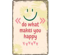 Divertente cartello in metallo con la scritta "Do What Makes You Happy", grazioso poster retrò per la decorazione della stanza, per casa, camera da letto, cucina, bagno, parete della stanza, 12x8 poll