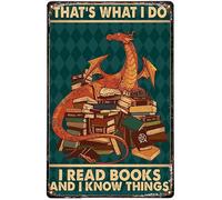 Divertente cartello in metallo con scritta "Dragon That's What I Do I Read Books And I Know Things" Poster Art Metal Wall Placca Decor Outdoor Indoor Studio Wall Panel Retro Vintage Murale 20 x 12 cm