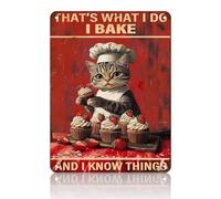 Divertente cartello in metallo con scritta "That's What I Do Bake And Know Things" (Questo è ciò che faccio, cucino e so cose), decorazione da parete per cucina, camera da letto, amanti della latta re