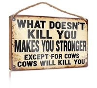 Divertente cartello per stanza con scritta in lingua inglese "What Don't Kill You Makes You Makes You Stronger, Except for Cows", cartello in legno, decorazione divertente per la casa e l'esterno