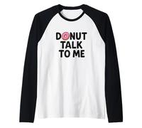 Divertente Ciambella Rosa con Scritta Talk to Me Maglia con Maniche Raglan