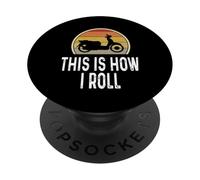 Divertente ciclomotore Scooter Rider Questo è Come Io Roll Retro PopSockets PopGrip Adesivo