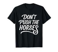 Divertente citazione di boxe Don't Push The Horses Maglietta