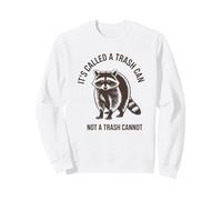 Divertente Citazione di Racoon It's Called A Trash Can Felpa