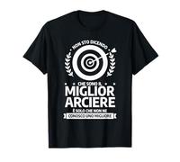 Divertente Citazione Di Tiro Con L'arco Per Un Arciere Maglietta