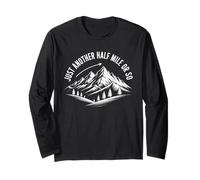 Divertente Citazione escursionistica Just Another Half Mile Or So Maglia a Manica
