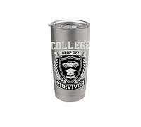 Divertente College Drop Off Sopravvissuto Dicendo Sarcastico Bicchiere termico in acciaio inox doppia parete