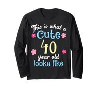 Divertente compleanno This Is What A Cute 40 Quarantenne Look Maglia a Manica
