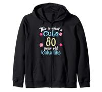 Divertente compleanno This Is What A Cute 80 80 Anni Sembra Felpa con Cappuccio