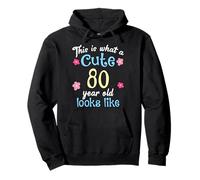 Divertente compleanno This Is What A Cute 80 80 Anni Sembra Felpa con Cappuccio