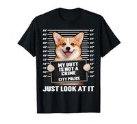 Divertente Corgi Mugshot Il Mio Culo Non è Un crimine Basta guardarlo Maglietta