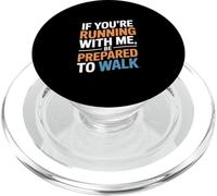 Divertente corsa dicendo se stai correndo con me essere preparato T PopSockets PopGrip per MagSafe