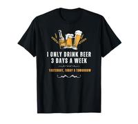 Divertente Costume da Birra, Bevo Solo Birra 3 Giorni alla Settimana Maglietta