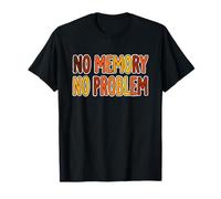 Divertente Costume da Motto No Memory No Problem Maglietta