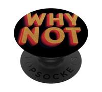 Divertente costume di dichiarazione Why Not PopSockets PopGrip Adesivo