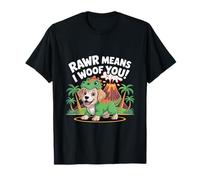 Divertente cucciolo di dinosauro "RAWR Means I Woof You" per gli amanti dei cani Maglietta