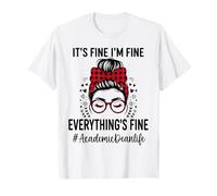 Divertente decano accademico è fine I'm Fine Everything Fine Maglietta