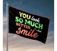 Divertente decorazione da bar You Look So Much Better When Smile. Bandiera Decorazione per camera da letto Decorazione per cortile (120 x 180 cm)
