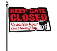 Divertente decorazione per esterni Keep Gate Closed No Matter What The Donkey Say Flag Mens Room Decor Stuff per la tua stanza (30 x 45 cm)