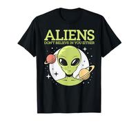 Divertente design alieno Aliens Don't Believe in You Uomini Donne Bambino Maglietta