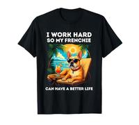Divertente Design con Bulldog Francese I Work Hard per Amanti dei Bulldog francesi Maglietta