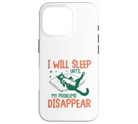 Divertente design con gatto "I Will Sleep Until My Problems Disappear" Custodia per iPhone 16 Pro