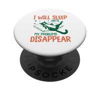 Divertente design con gatto "I Will Sleep Until My Problems Disappear" PopSockets PopGrip Adesivo