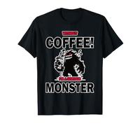 Divertente Design del caffè: Senza caffè Sono Un Mostro! Maglietta