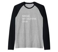 Divertente Design Sarcastico di San Valentino di febbraio per Single Maglia con Maniche Raglan