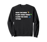 Divertente design "Save the Bees, The Seas and the Trees" Felpa