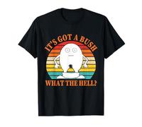 Divertente Design Vintage con Scritta It's Got A Bush What The Hell Maglietta