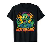 Divertente design zombie con scritta "Bist du OAG", stile fumetto Maglietta