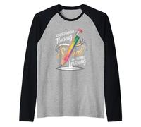 Divertente detto entusiasta di insegnare insegnante di apprendimento sociale Maglia con Maniche Raglan