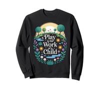 Divertente Detto Gioco è Il Lavoro di Un Bambino Natura Scena Amore Felpa
