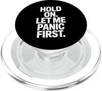 Divertente detto Hold On Let Me Panic First Anxiety Joke PopSockets PopGrip per MagSafe