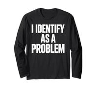 Divertente Detto I Identify Come Un Problema Umorismo Citazione Donne Uomini Maglia a Manica