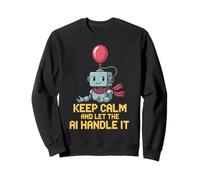 Divertente detto Keep Calm Let AI Handle It Robot Joke Donne Uomini Felpa