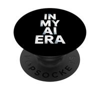 Divertente Detto Nella Mia Era AI Apprendimento Automatico Futuro Donne Uomini PopSockets PopGrip Adesivo