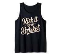 Divertente Detto Risk It for The Brisket BBQ Joke Donne Uomini Canotta